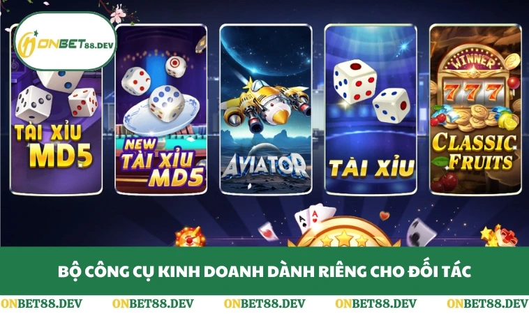 Bộ công cụ kinh doanh dành riêng cho đối tác