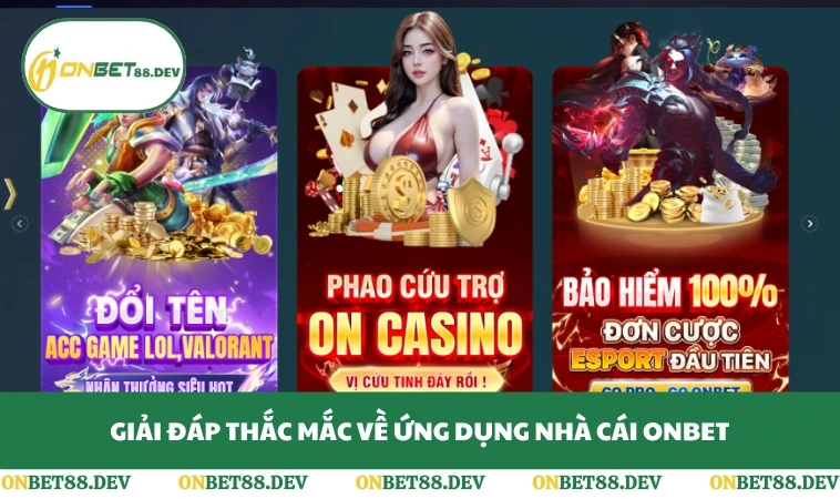 Giải đáp thắc mắc về ứng dụng nhà cái ONBET
