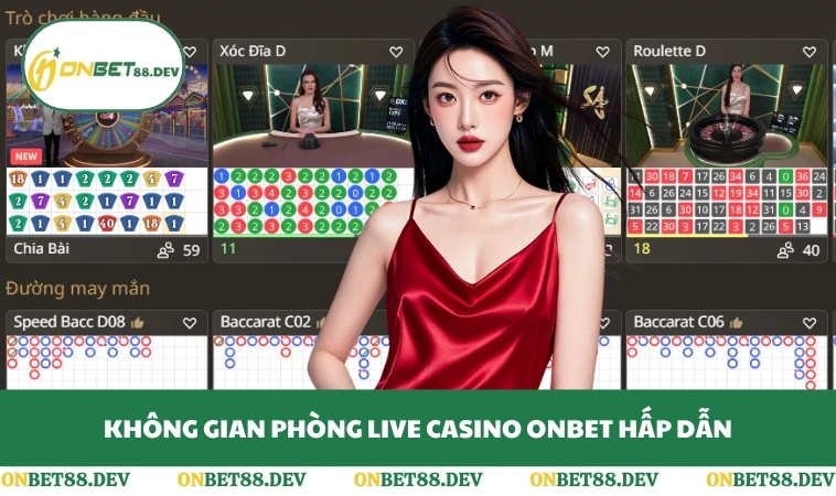 Không gian phòng live casino ONBET hấp dẫn