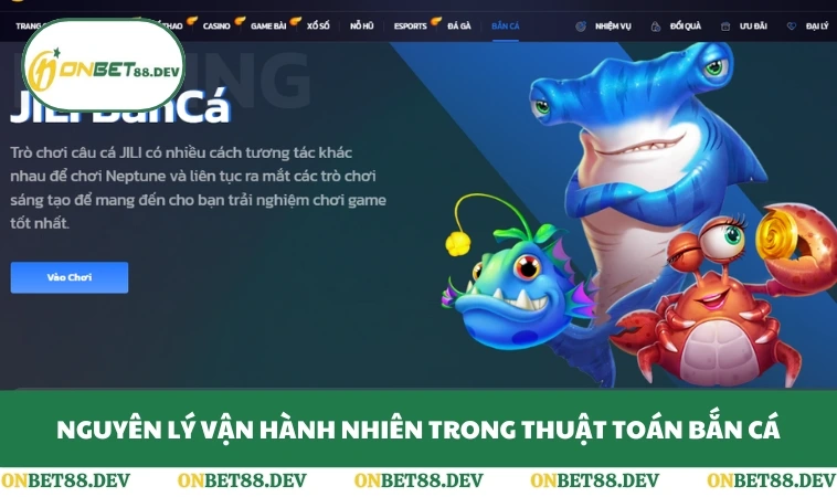 Nguyên lý vận hành nhiên trong thuật toán bắn cá