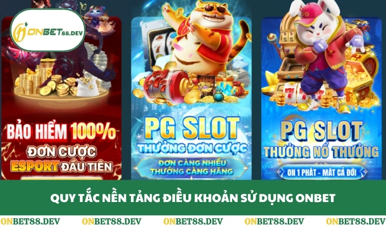 Quy tắc nền tảng điều khoản sử dụng ONBET