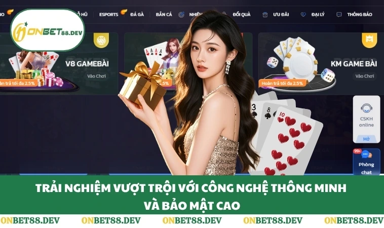 Trải nghiệm vượt trội với công nghệ thông minh và bảo mật cao